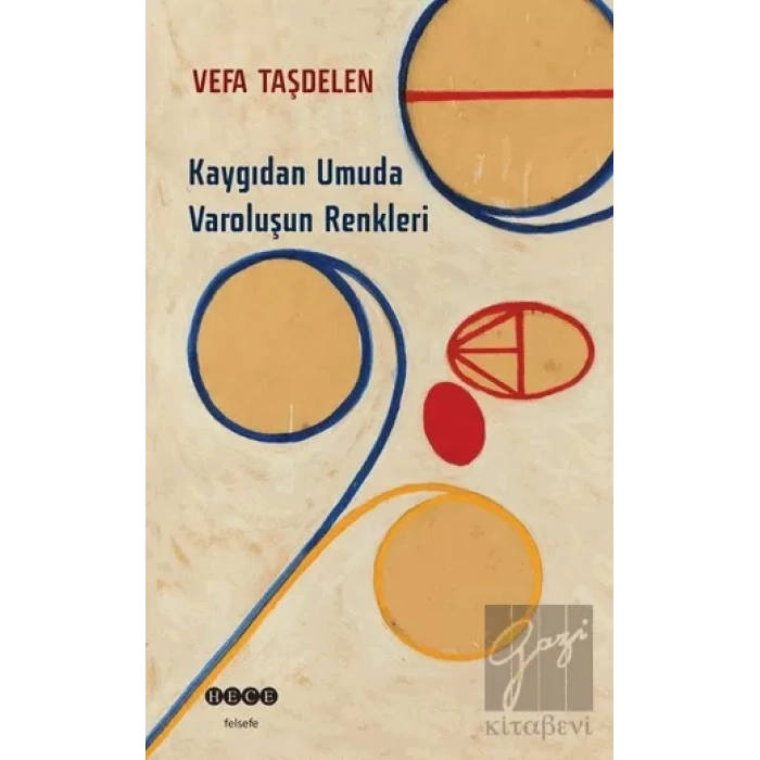 Kaygıdan Umuda Varoluşun Renkleri