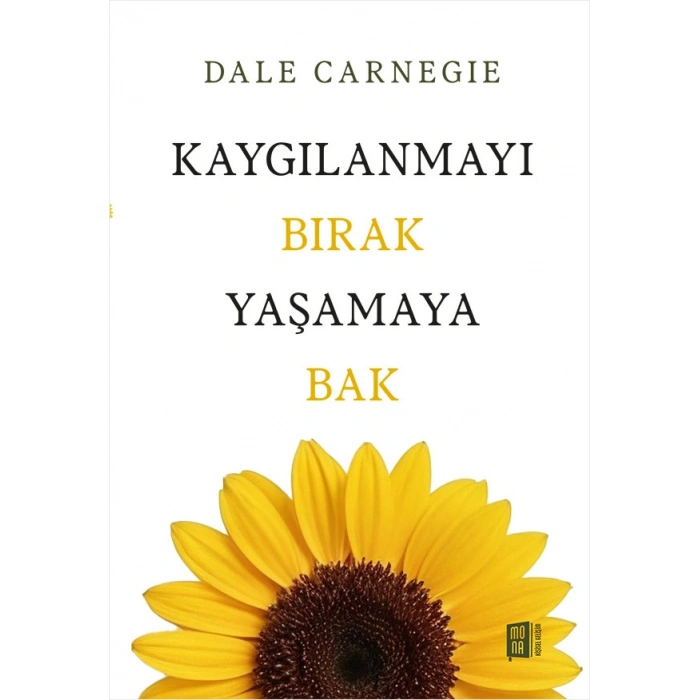 Kaygılanmayı Bırak Yaşamaya Bak