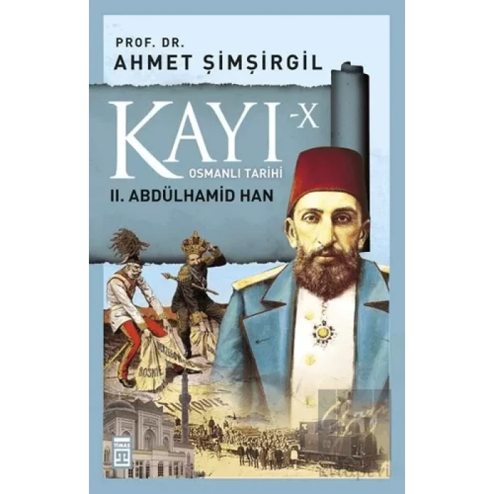 Kayı-10 Osmanlı Tarihi: 2. Abdülhamid Han