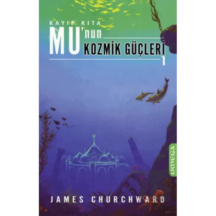 Kayıp Kıta Mu’nun Kozmik Güçleri 1