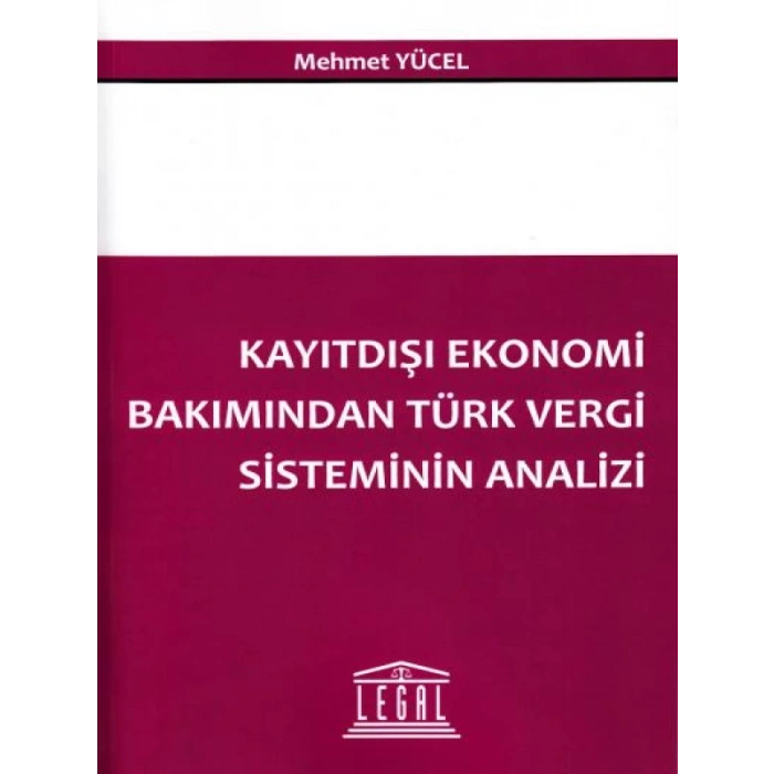 Kayıtdışı Ekonomi Bakımından Türk Vergi Sisteminin Analizi