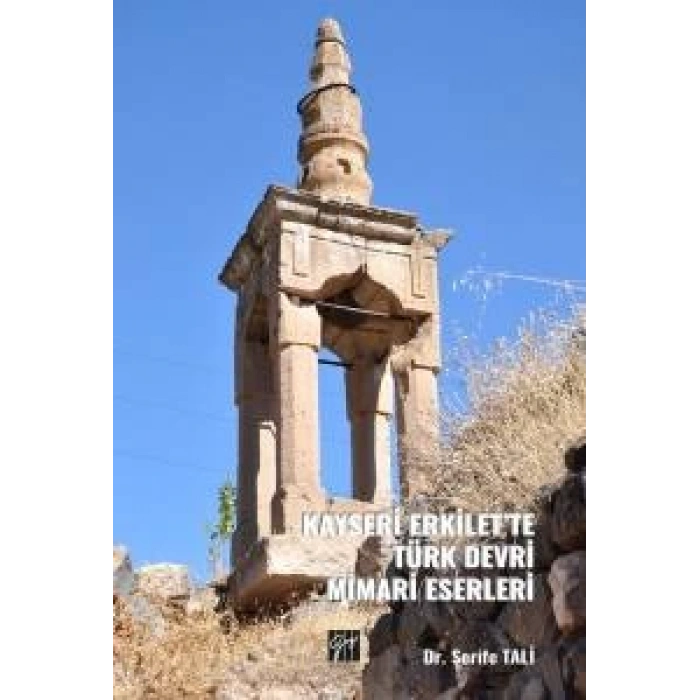 Kayseri Erkilet’te Türk Devri Mimari Eserleri