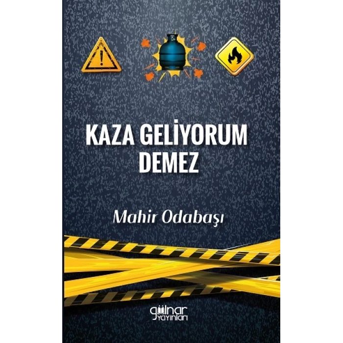 Kaza Geliyorum Demez