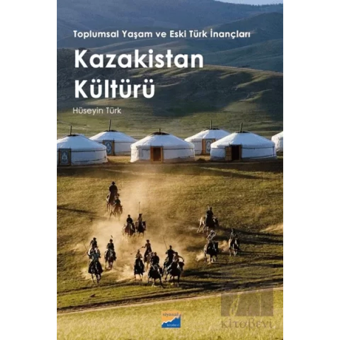 Toplumsal Yaşam ve Eski Türk İnançları - Kazakistan Kültürü