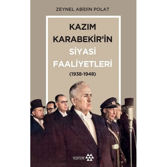 Kazım Karabekir’in Siyasi Faaliyetleri(1938-1948)