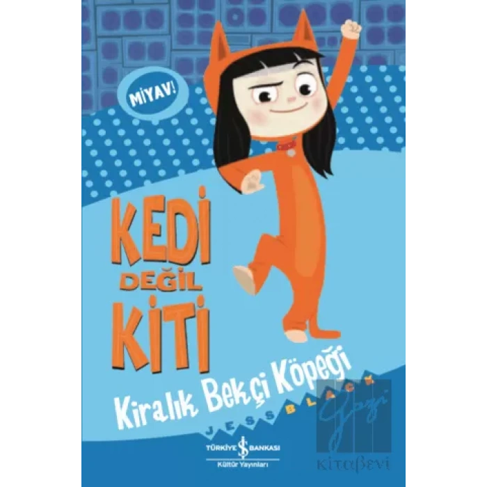 Kedi Değil Kiti - Kiralık Bekçi Köpeği