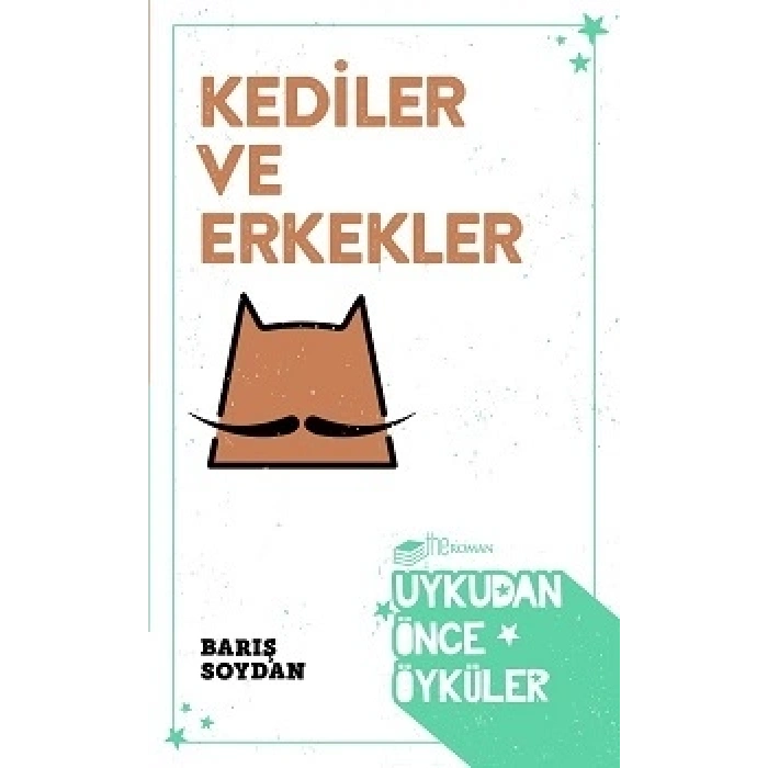 Kediler ve Erkekler - Uykudan Önce Öyküler