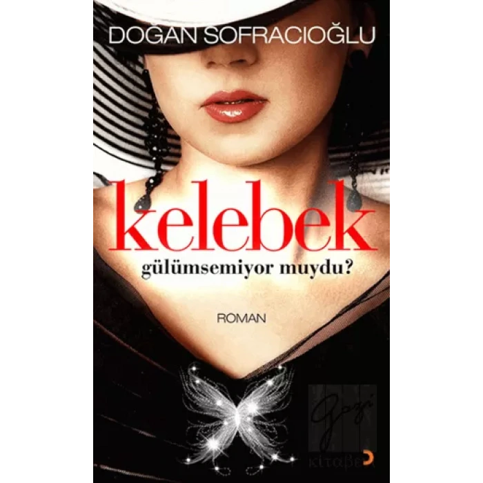 Kelebek Gülümsemiyor muydu?