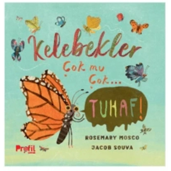 Kelebekler Çok mu Çok… Tuhaf!