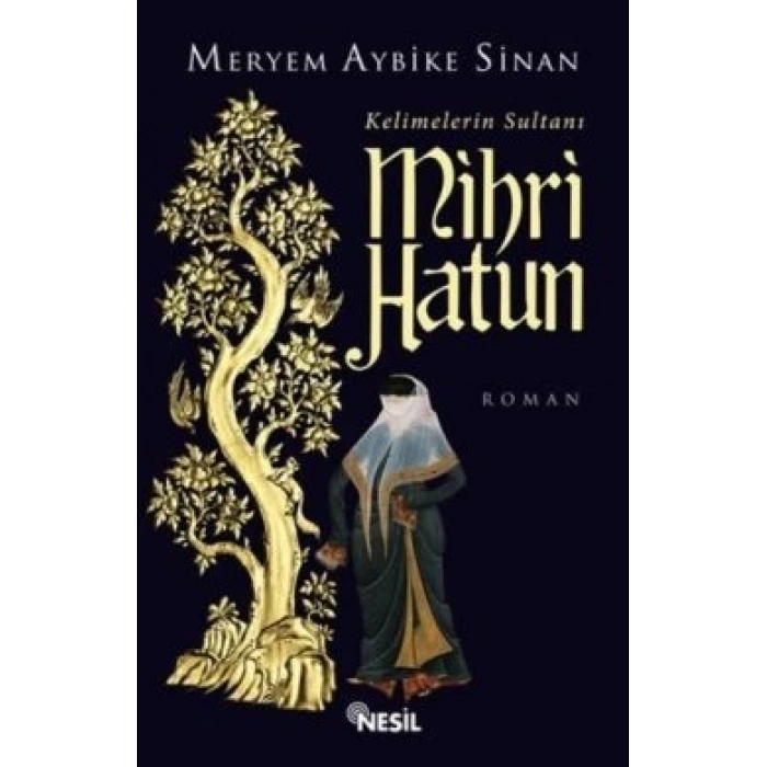 Kelimelerin Sultanı Mihri Hatun