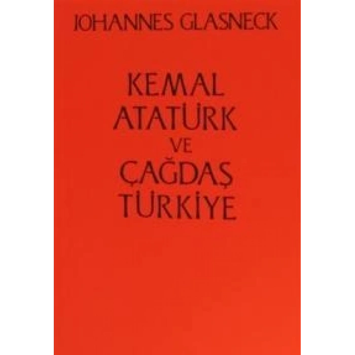 Kemal Atatürk ve Çağdaş Türkiye