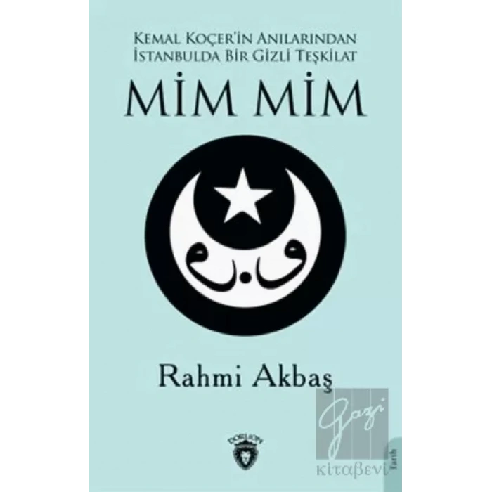 Kemal Koçerin Anılarından İstanbulda Bir Gizli Teşkilat Mim Mim