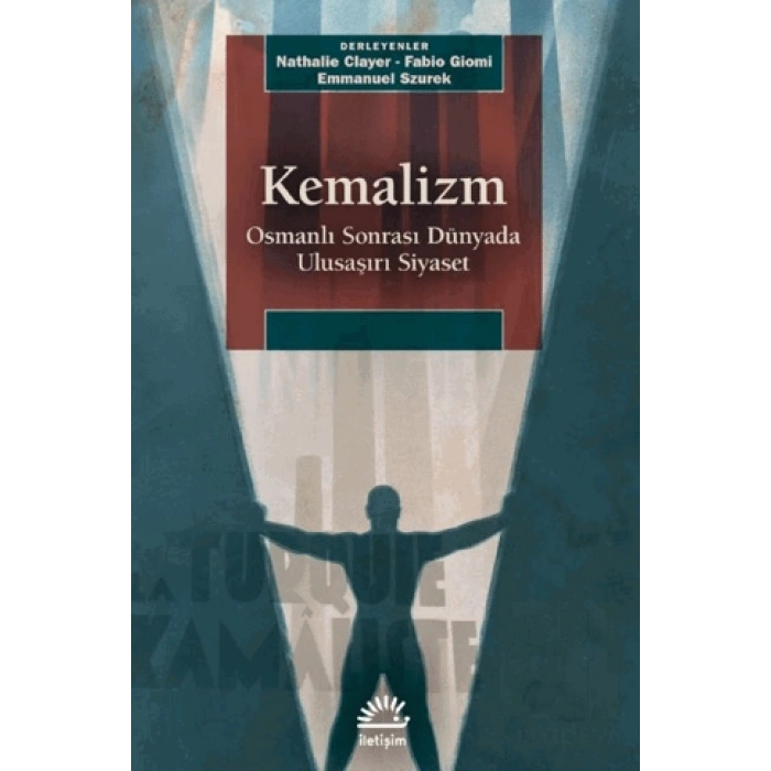 Kemalizm: Osmanlı Sonrası Dünyada Ulusaşırı Siyaset