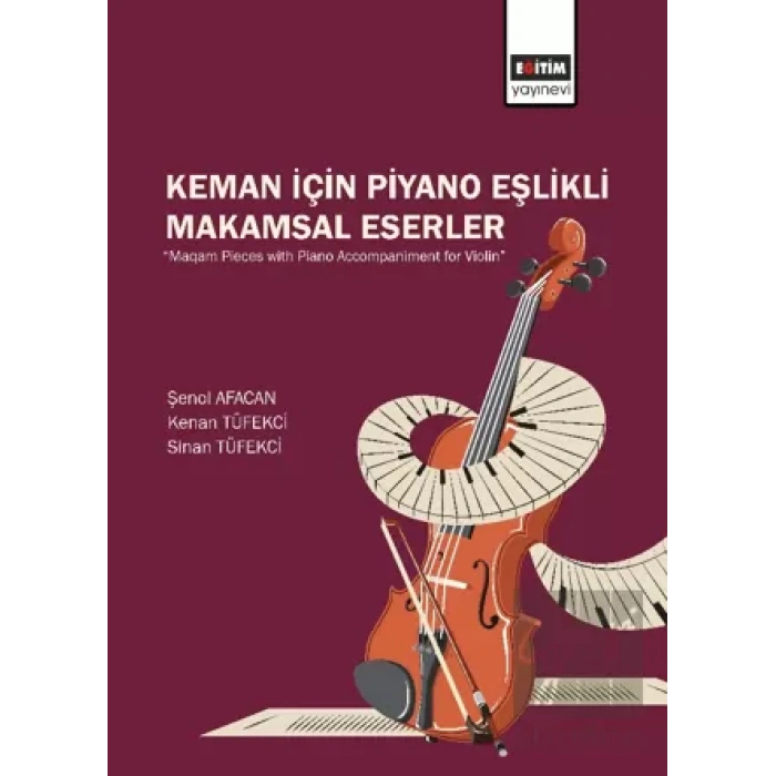 Keman İçin Piyano Eşlikli Makamsal Eserler