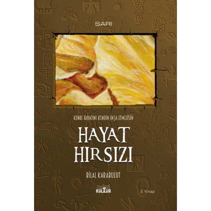 Kendi Hayatını Kendin İnşa Etmelisin – HAYAT HIRSIZI