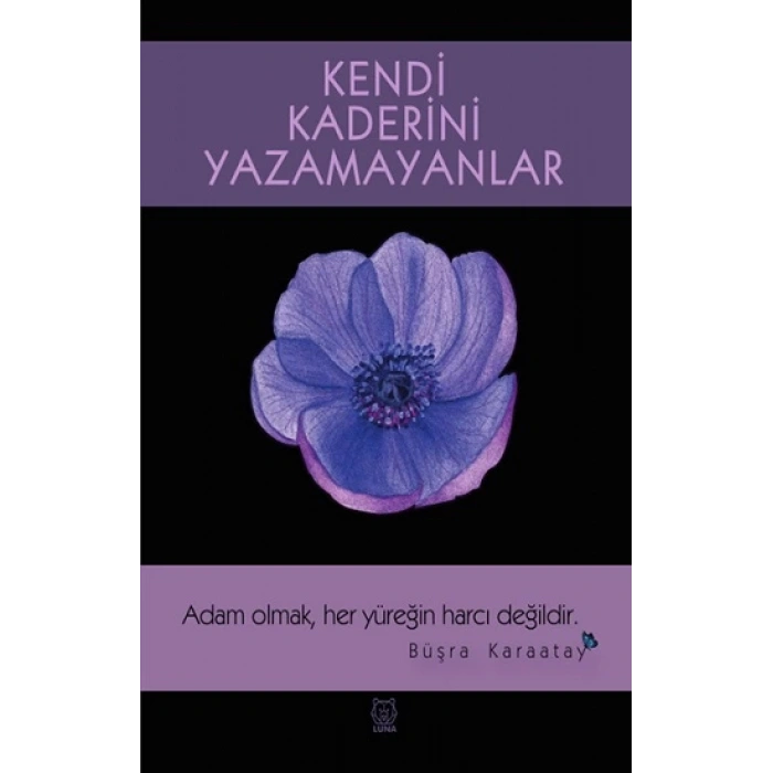 Kendi Kaderini Yazamayanlar