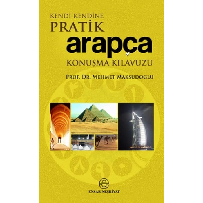 Kendi Kendine Pratik Arapça Konuşma Kılavuzu