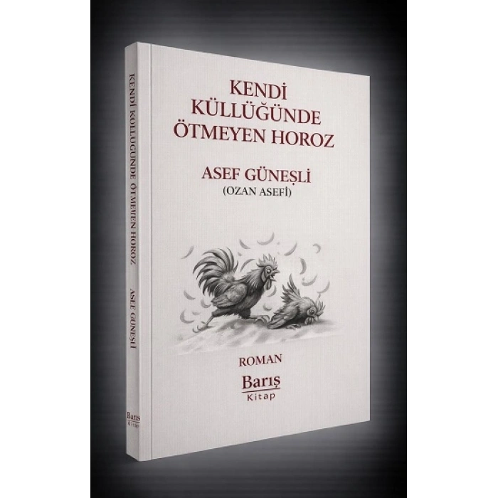 Kendi Küllüğünde Ötmeyen Horoz