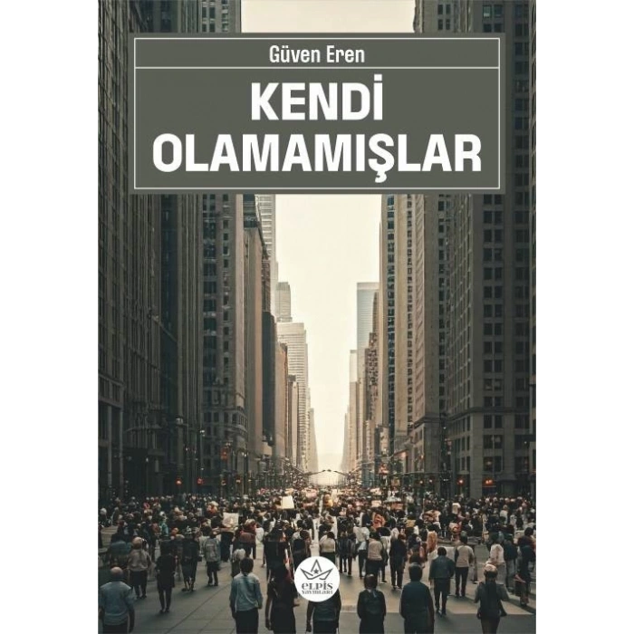 Kendi Olamamışlar