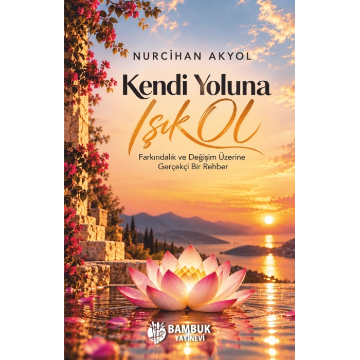 Kendi Yoluna Işık Ol
