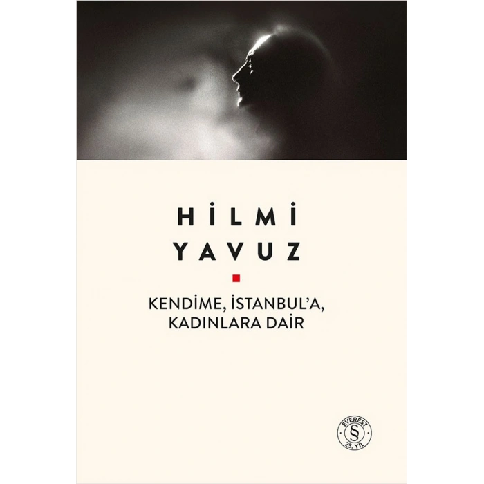 Kendime, İstanbul’a, Kadınlara Dair