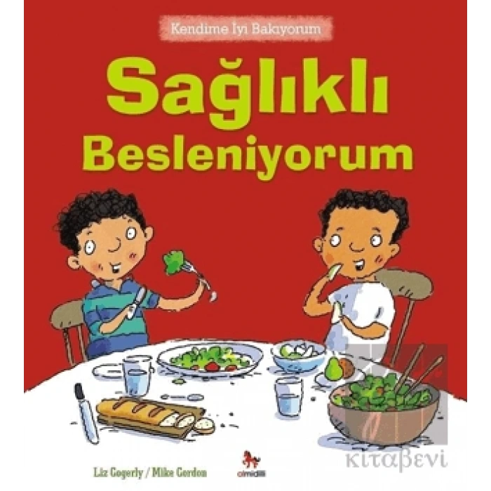 Kendime İyi Bakıyorum - Sağlıklı Besleniyorum