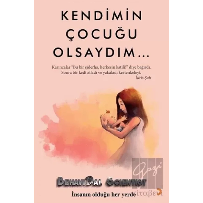 Kendimin Çocuğu Olsaydım