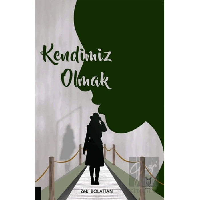 Kendimiz Olmak