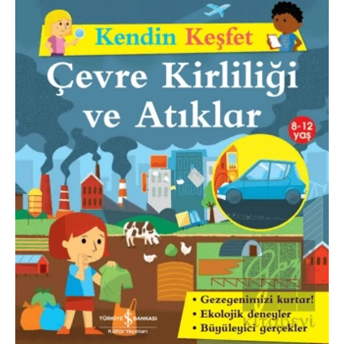 Kendin Keşfet - Çevre Kirliliği ve Atıklar