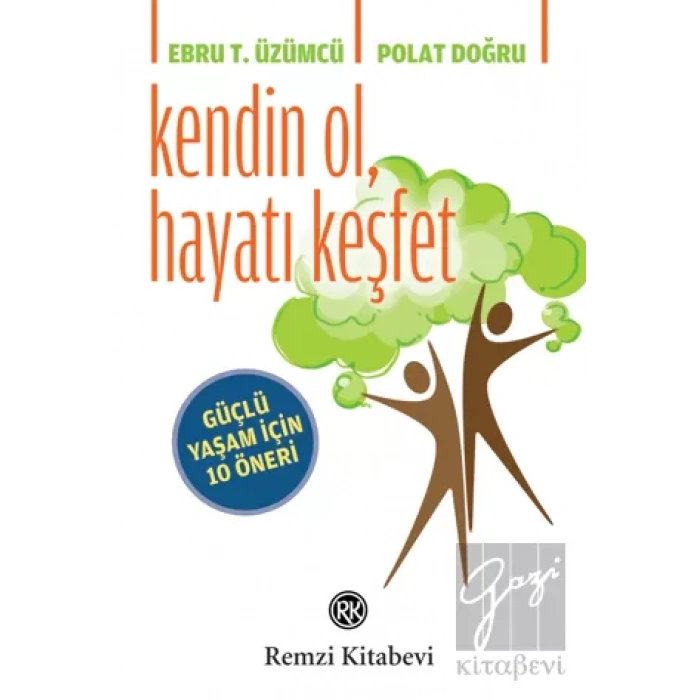 Kendin Ol, Hayatı Keşfet