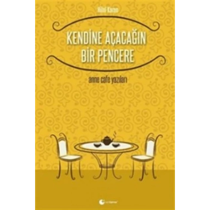 Kendine Açacağın Bir Pencere