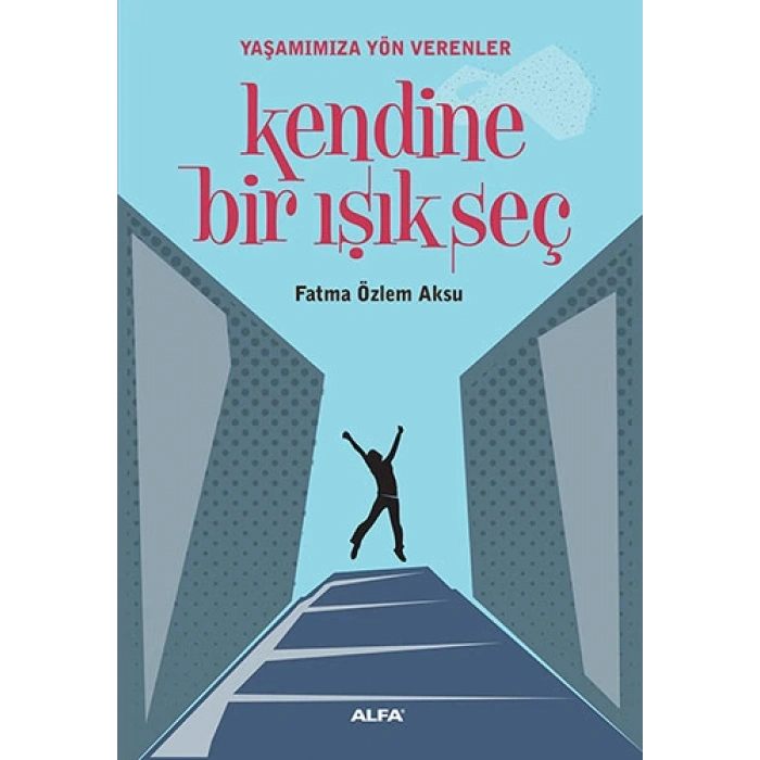 Kendine Bir Işık Seç
