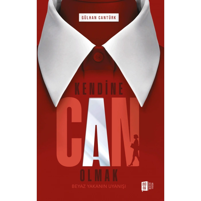 Kendine Can Olmak;Beyaz Yakanın Uyanışı