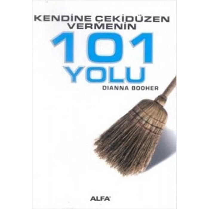 Kendine Çekidüzen Vermenin 101 Yolu