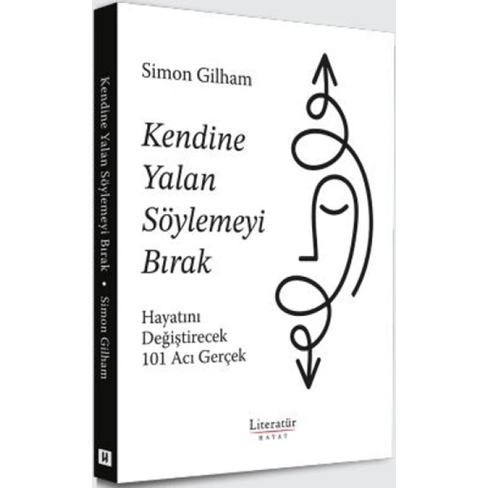 Kendine Yalan Söylemeyi Bırak