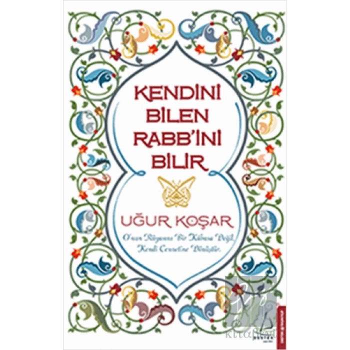 Kendini Bilen Rabb’ini Bilir