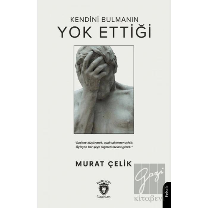 Kendini Bulmanın Yok Ettiği