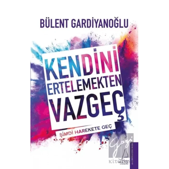 Kendini Ertelemekten Vazgeç