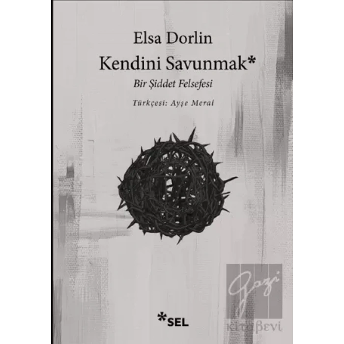 Kendini Savunmak: Bir Şiddet Felsefesi