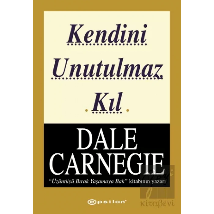 Kendini Unutulmaz Kıl