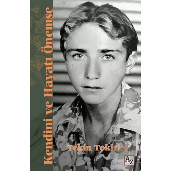 Kendini ve Hayatı Önemse