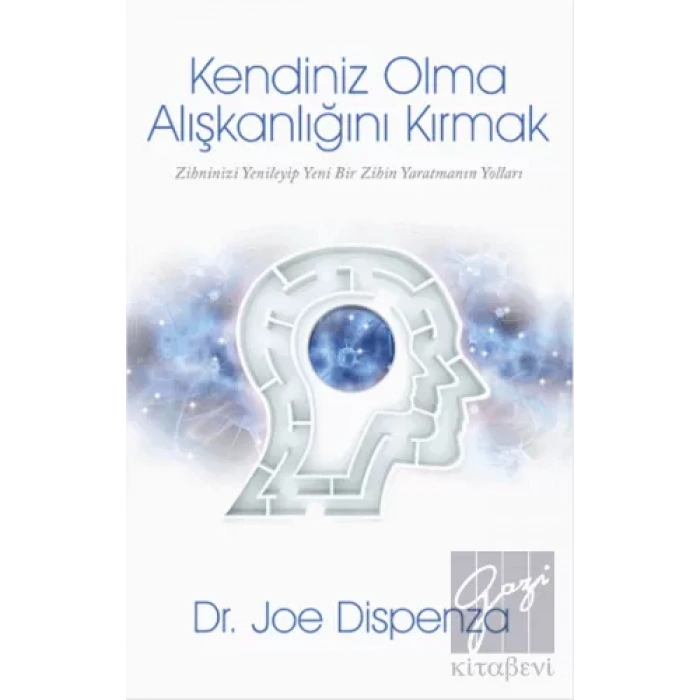 Kendiniz Olma Alışkanlığını Kırmak