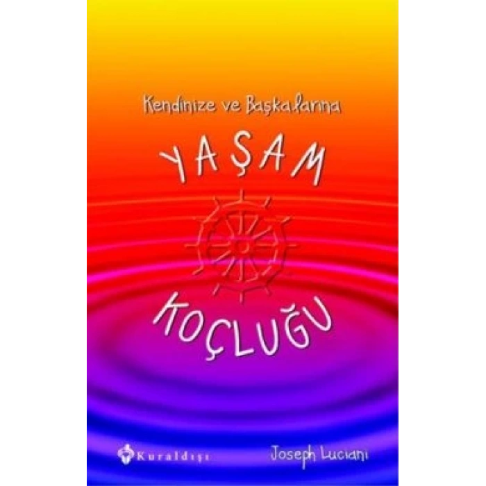 Kendinize ve Başkalarına Yaşam Koçluğu