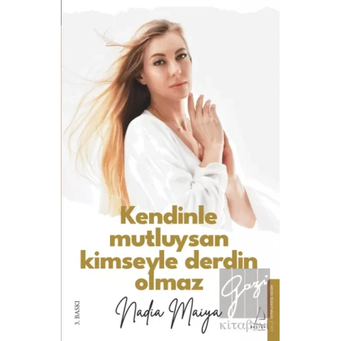 Kendinle Mutluysan Kimseyle Derdin Olmaz