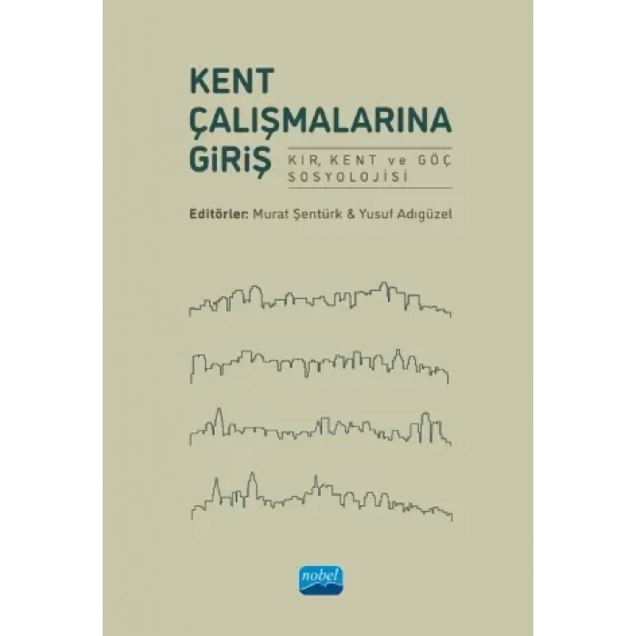 KENT ÇALIŞMALARINA GİRİŞ -Kır, Kent ve Göç Sosyolojisi-