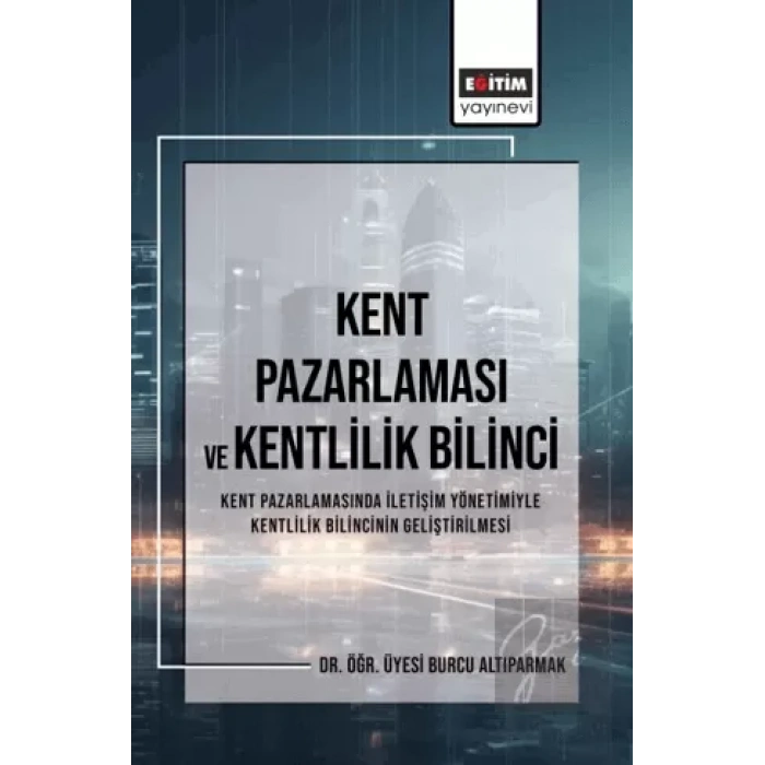 Kent Pazarlaması ve Kent Bilinci