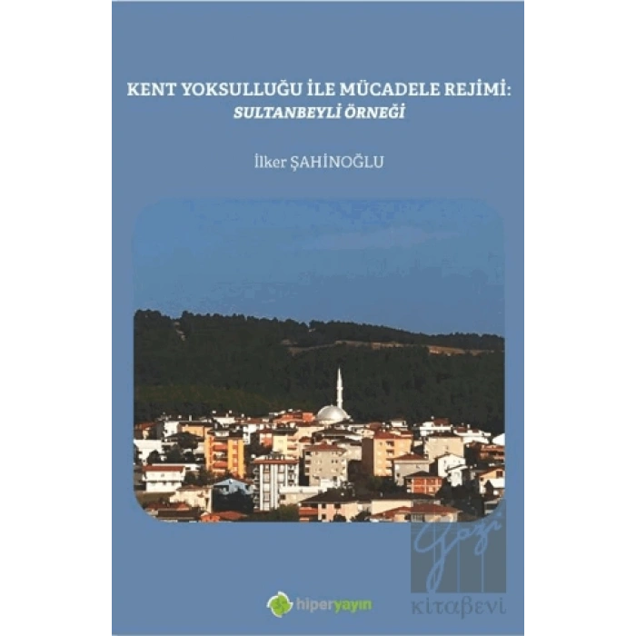 Kent Yoksulluğu ile Mücadele Rejimi: Sultanbeyli Örneği