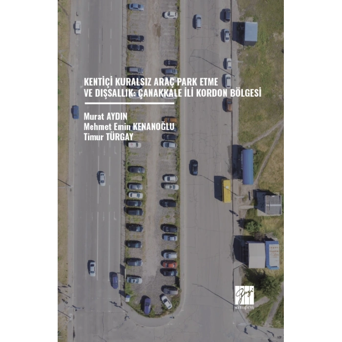 Kentiçi Kuralsız Araç Park Etme ve Dışsallık: Çanakkale İli Kordon Bölgesi