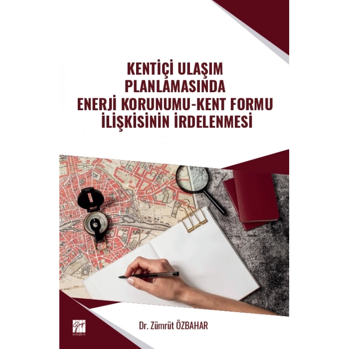 Kentiçi Ulaşım Planlamasında Enerji Korunumu-Kent Formu İlişkisinin İrdelenmesi