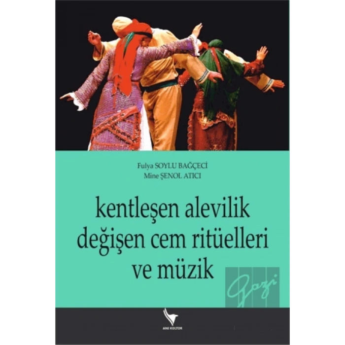 Kentleşen Alevilik Değişen Cem Ritüelleri Ve Müzik